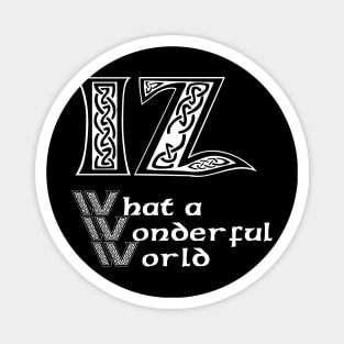 IZ what a wonderful world Magnet